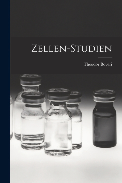 Kniha Zellen-Studien Theodor Boveri