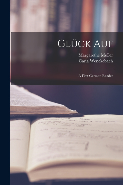 Kniha Glück Auf Margarethe Müller