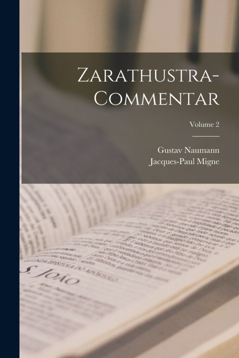 Kniha Zarathustra-Commentar; Volume 2 Gustav Naumann