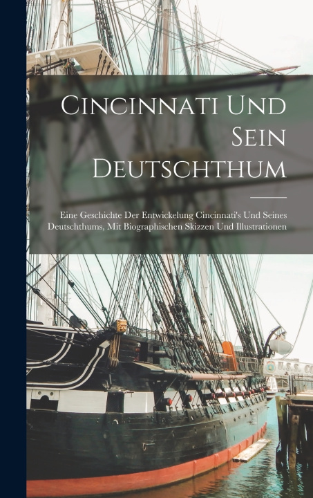 Книга Cincinnati Und Sein Deutschthum Anonymous