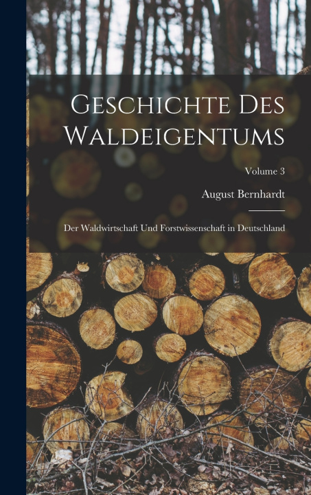 Book Geschichte Des Waldeigentums August Bernhardt