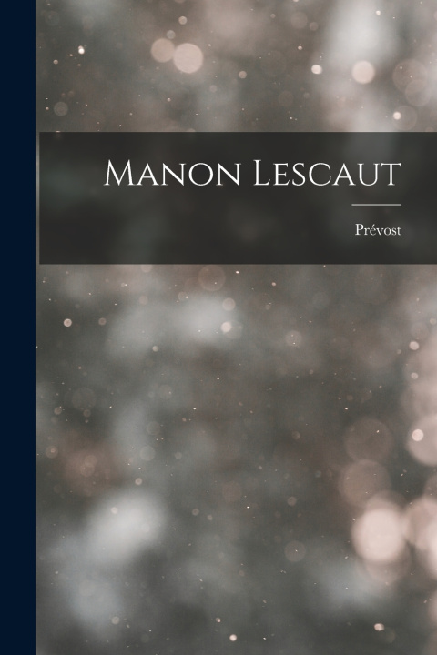 Kniha Manon Lescaut Prévost