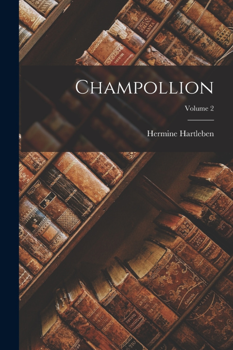 Kniha Champollion; Volume 2 Hermine Hartleben