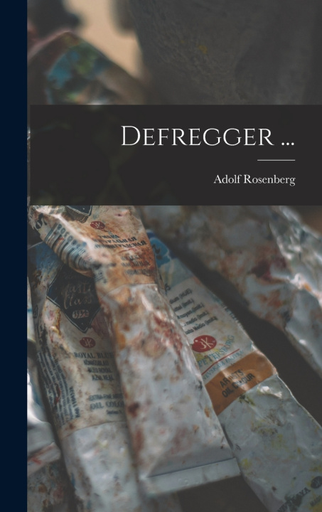 Kniha Defregger ... Adolf Rosenberg