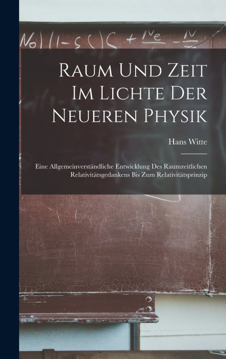 Kniha Raum Und Zeit Im Lichte Der Neueren Physik Hans Witte