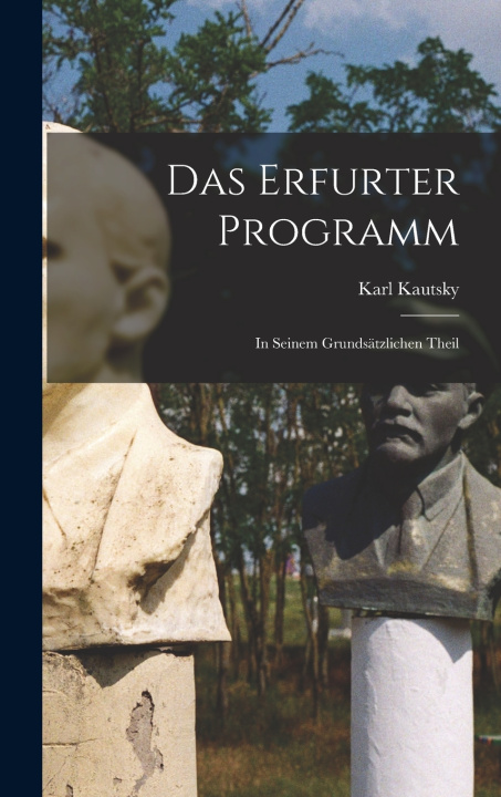 Könyv Das Erfurter Programm Karl Kautsky