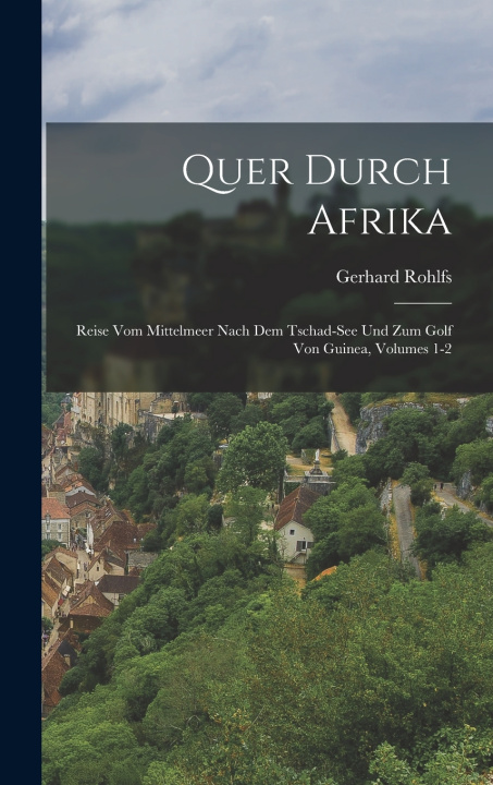Könyv Quer Durch Afrika Gerhard Rohlfs