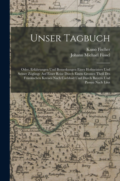 Kniha Unser Tagbuch Kuno Fischer