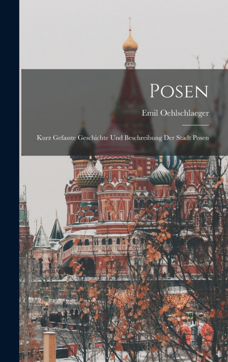 Kniha Posen Emil Oehlschlaeger