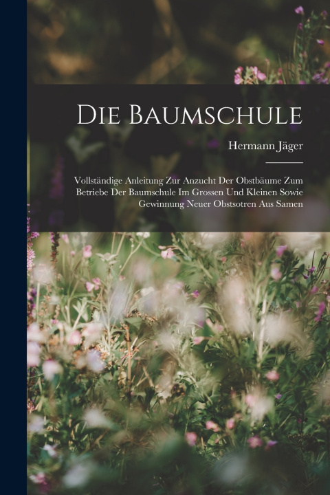 Könyv Die Baumschule Hermann Jäger