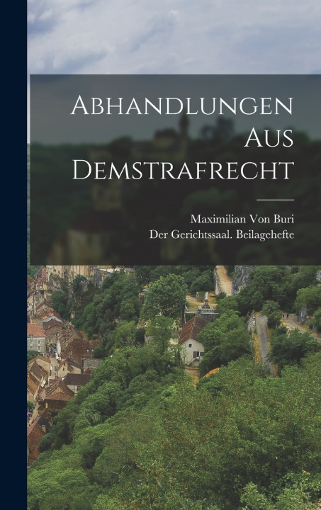 Kniha Abhandlungen Aus Demstrafrecht Maximilian Von Buri