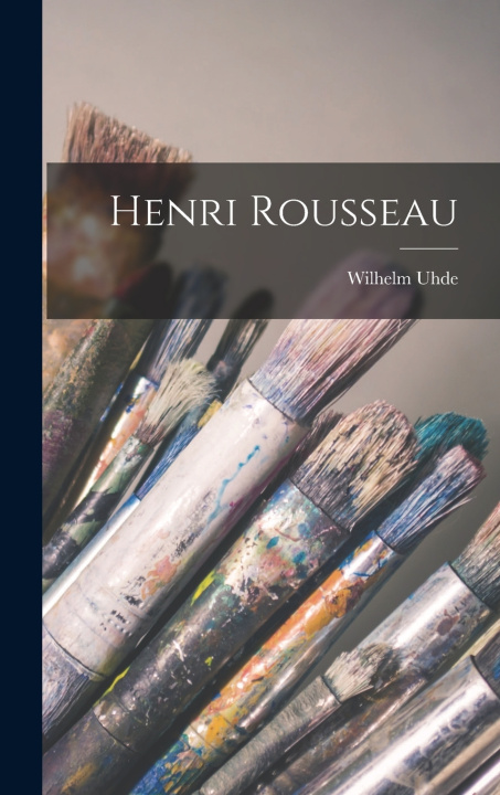 Book Henri Rousseau Wilhelm Uhde