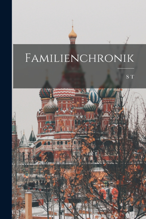 Kniha Familienchronik S T. 1791-1859 Aksakov