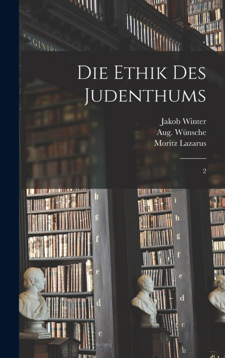 Kniha Die Ethik des Judenthums Moritz Lazarus