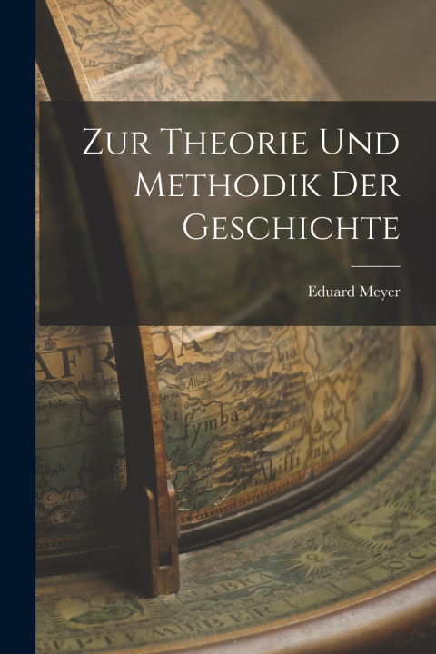 Книга Zur Theorie Und Methodik Der Geschichte Eduard 1855- [from old catalog] Meyer