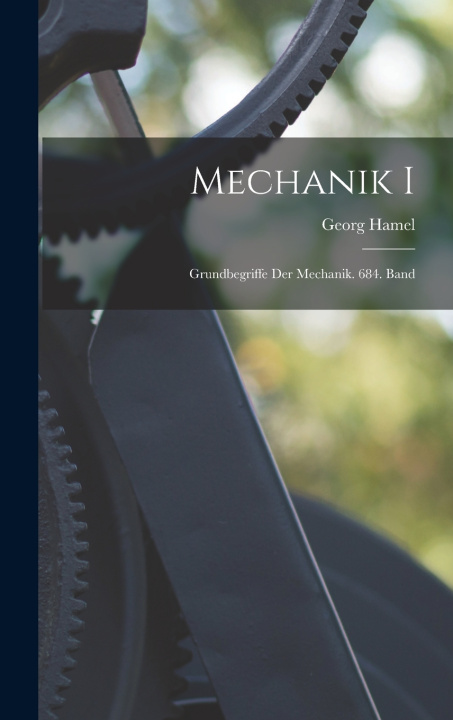 Kniha Mechanik I Georg Hamel