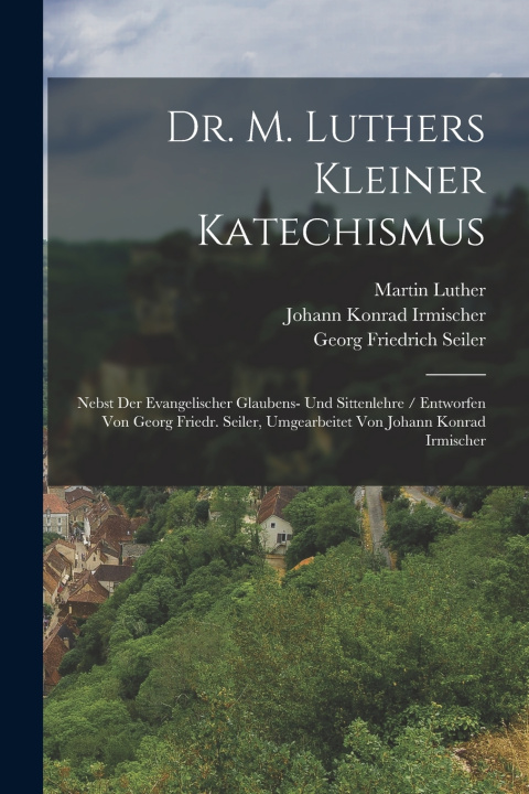 Kniha Dr. M. Luthers Kleiner Katechismus Martin Luther