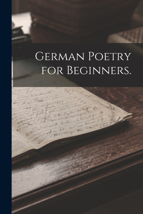 Kniha German Poetry for Beginners. Anonymous