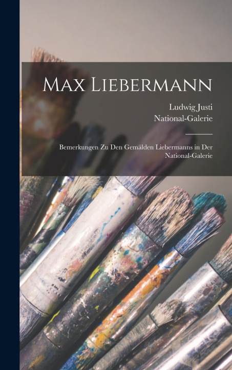 Könyv Max Liebermann Ludwig b. 1876 Justi