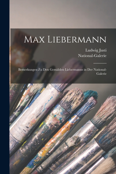 Kniha Max Liebermann Ludwig b. 1876 Justi