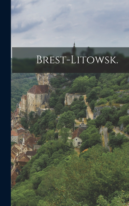 Kniha Brest-Litowsk. Anonymous