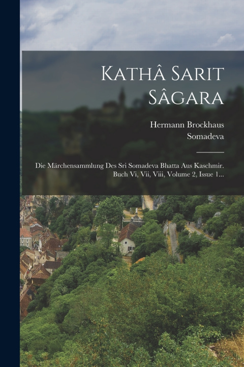 Kniha Kathâ Sarit Sâgara Somadeva (11. Jh.)
