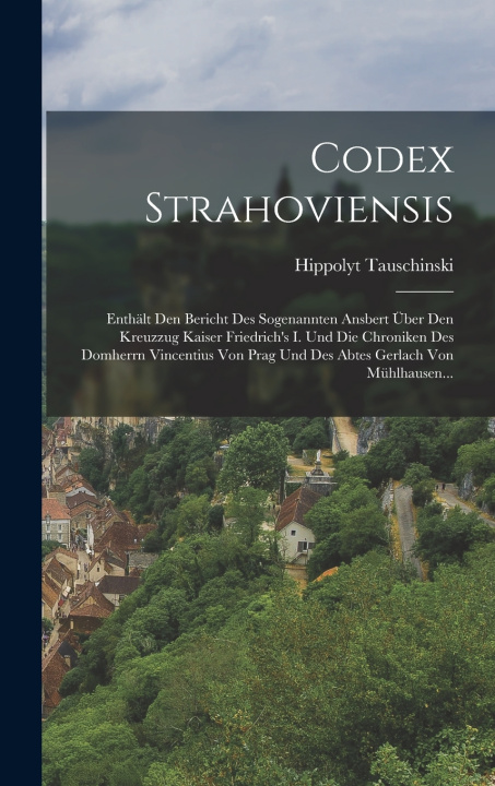Kniha Codex Strahoviensis Hippolyt Tauschinski