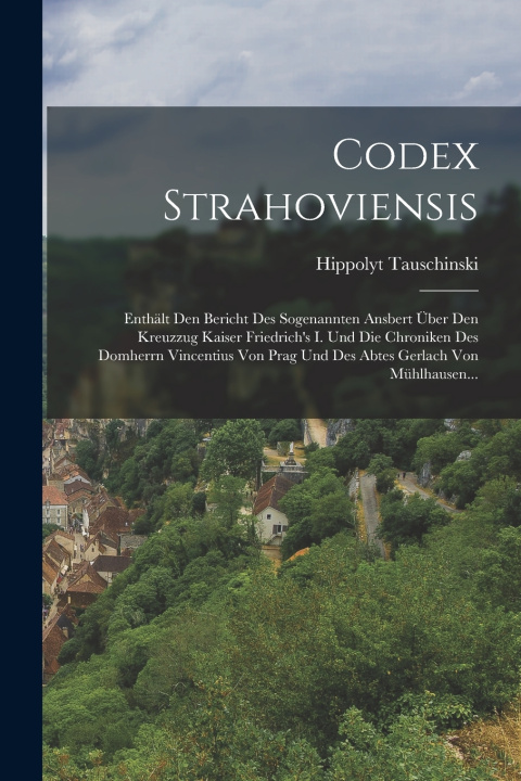 Kniha Codex Strahoviensis Hippolyt Tauschinski