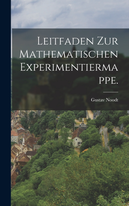 Kniha Leitfaden zur mathematischen Experimentiermappe. Gustav Noodt