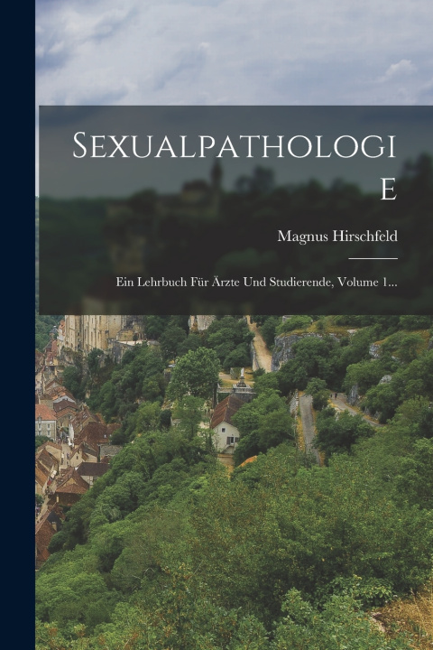 Kniha Sexualpathologie Magnus Hirschfeld