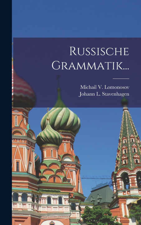 Книга Russische Grammatik... Michail V. Lomonosov