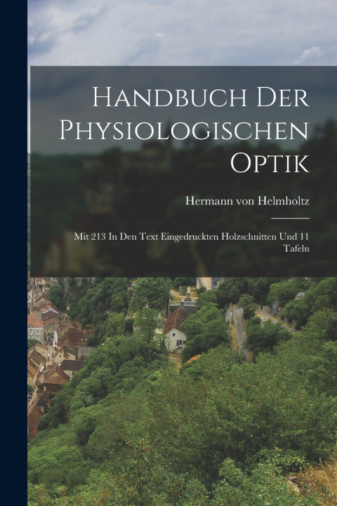 Kniha Handbuch Der Physiologischen Optik Hermann von Helmholtz