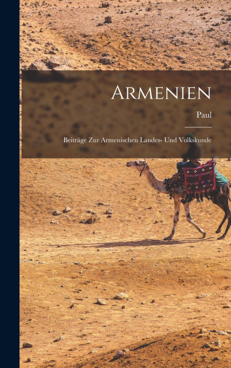 Kniha Armenien Paul 1869-1956 Rohrbach
