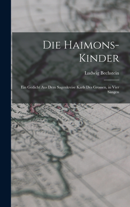 Kniha Die Haimons-Kinder Ludwig Bechstein