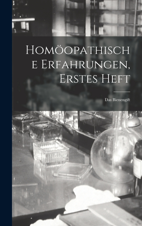 Knjiga Homöopathische Erfahrungen, Erstes Heft Anonymous