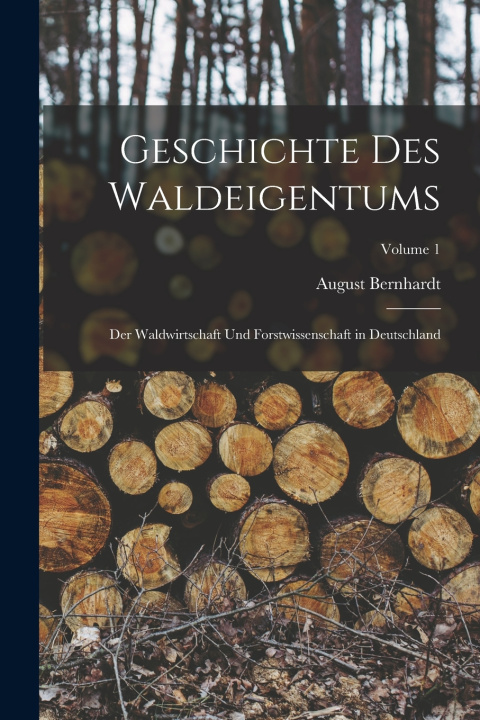 Book Geschichte Des Waldeigentums August Bernhardt