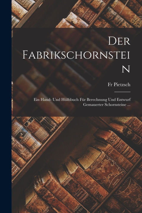 Kniha Der Fabrikschornstein Fr Pietzsch