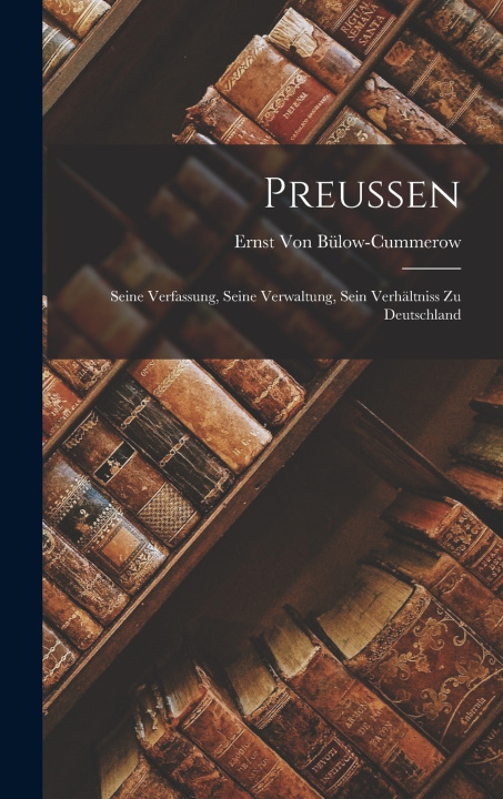 Kniha Preussen Ernst Von Bülow-Cummerow