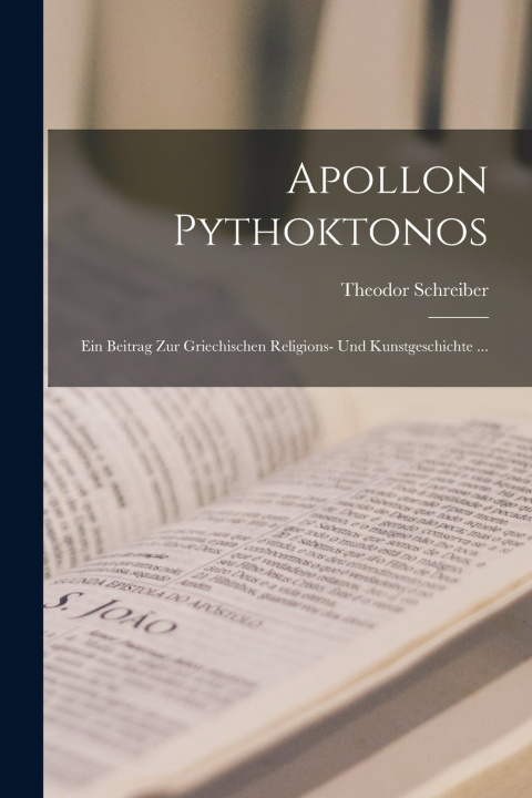 Kniha Apollon Pythoktonos Theodor Schreiber