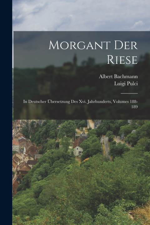 Kniha Morgant Der Riese Albert Bachmann