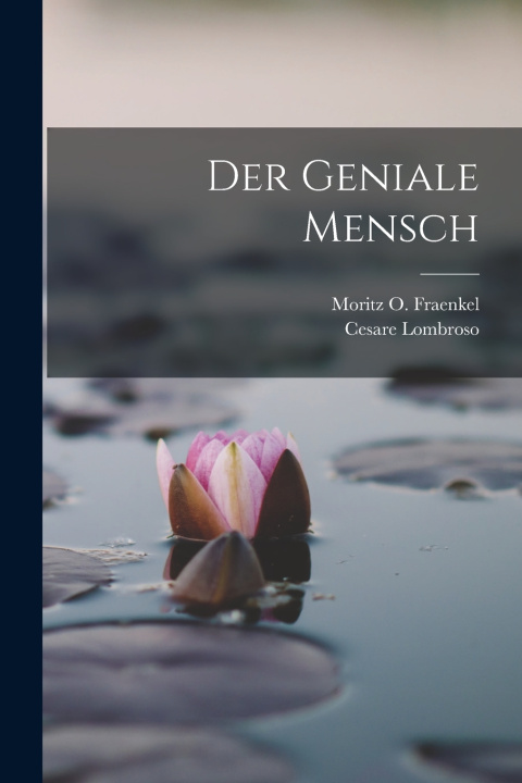 Kniha Der Geniale Mensch Cesare Lombroso