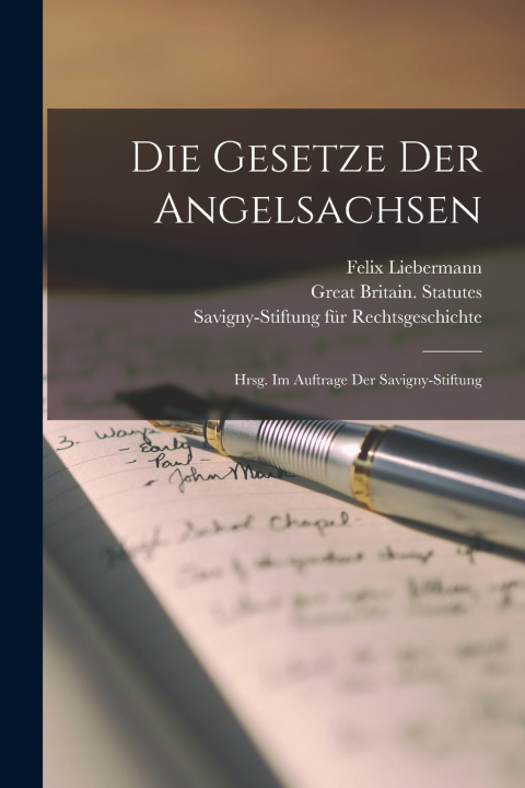 Kniha Die Gesetze der Angelsachsen Felix Liebermann