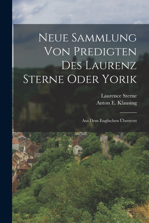 Knjiga Neue Sammlung Von Predigten Des Laurenz Sterne Oder Yorik Laurence Sterne