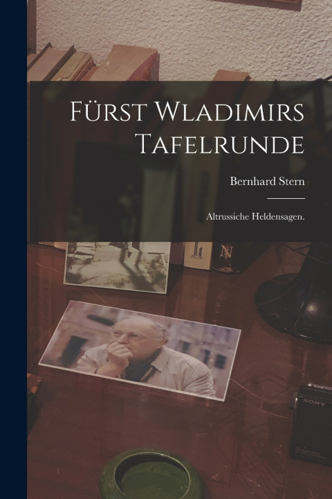 Kniha Fürst Wladimirs Tafelrunde Bernhard Stern