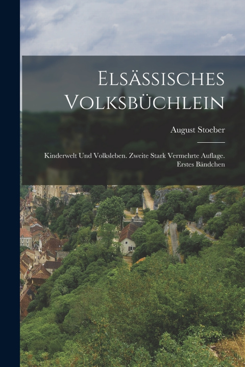 Kniha Elsässisches Volksbüchlein August Stoeber