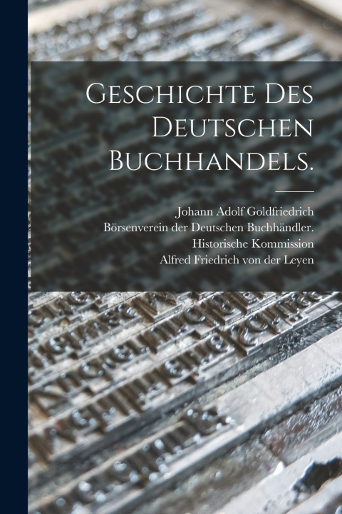Kniha Geschichte des deutschen Buchhandels. Friedrich Kapp