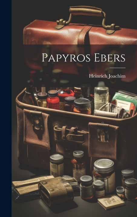 Kniha Papyros Ebers Heinrich Joachim