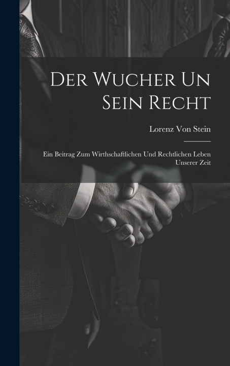 Kniha Der Wucher Un Sein Recht Lorenz Von Stein