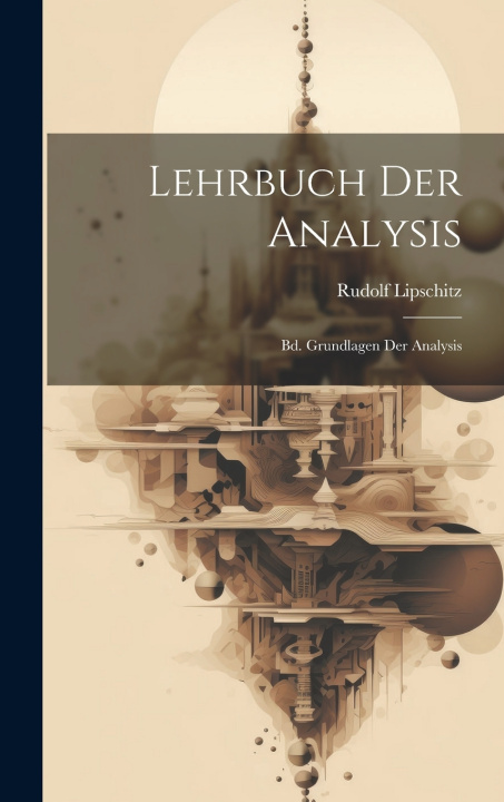 Kniha Lehrbuch Der Analysis Rudolf Lipschitz