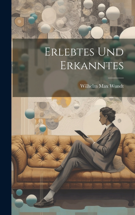 Kniha Erlebtes und Erkanntes Wilhelm Max Wundt